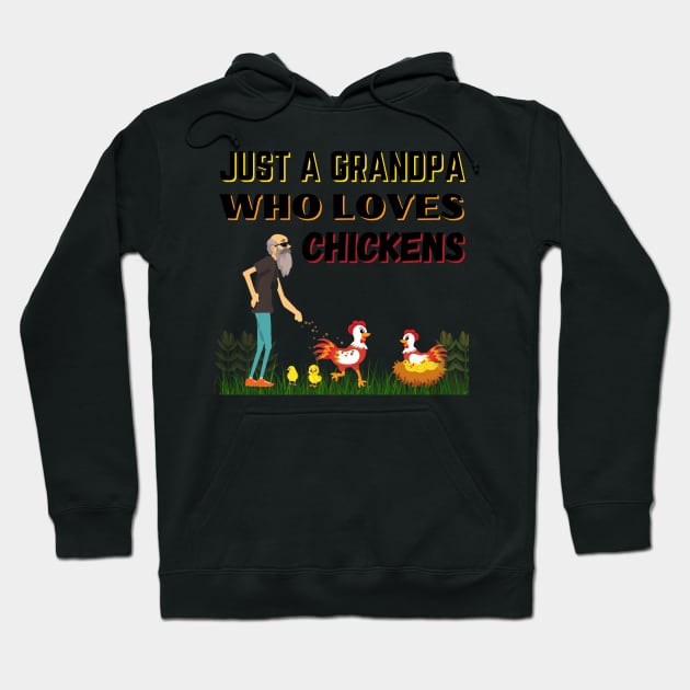 JUST A GRANDPA WHO LOVES CHICKENS | Funny Chicken Quote | Farming Hobby Hoodie by KathyNoNoise